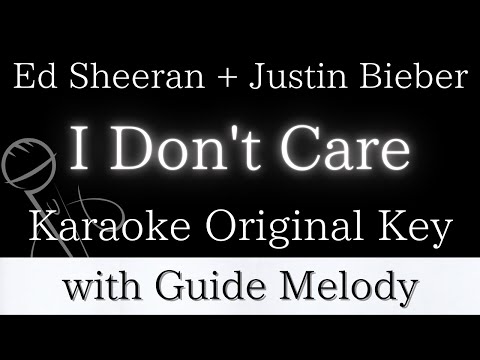 【Karaoke Instrumental】I Don't Care / Ed Sheeran + Justin Bieber【Original Key】【With Guide Meolody】　