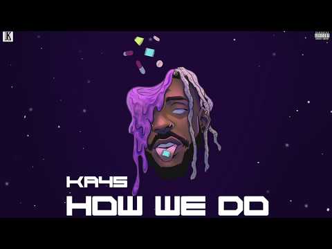 Kays -  HOW WE DO (Official Audio)