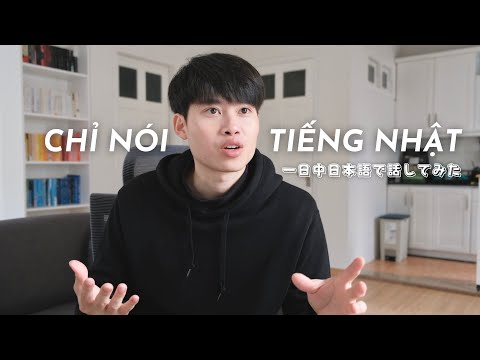 🇯🇵 MỘT NGÀY CHỈ NÓI TIẾNG NHẬT | 1日中日本語で話してみた!