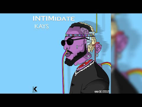 Kays - INTIMIDATE [Official Audio]