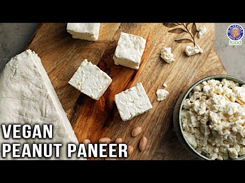 How To Make Paneer Without Milk| Vegan Peanut Paneer | Make Paneer From Peanuts At Home | Chef Varun