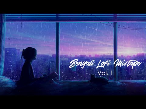 Bengali Lofi Mixtape Vol.1 💙🌧 | Non-stop 30 Minutes Bangla Lofi Mix | Relax, Sleep, Drive | Vibedeb