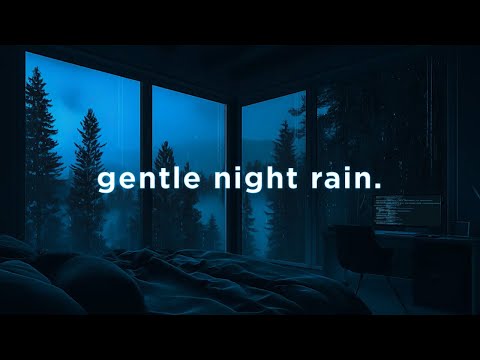 gentle night rain.