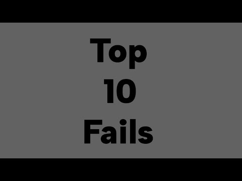 Top 10 Fails