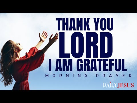 Be Grateful Everyday | In Everything Give Thanks (Morning Devotional And Prayer)