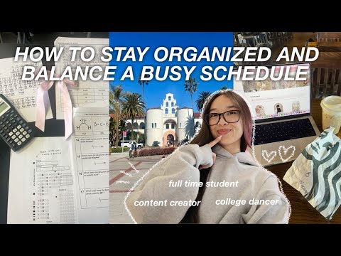 HOW TO STAY ORGANIZED & BALANCE A BUSY SCHEDULE | day in my life vlog