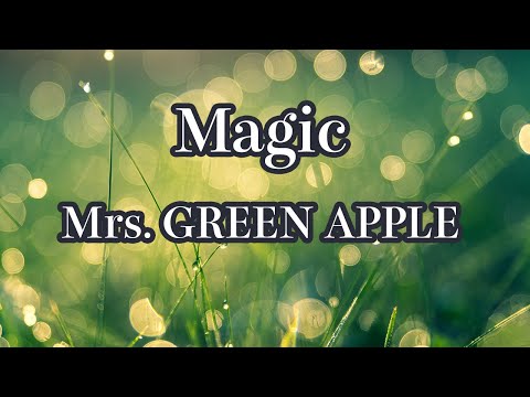 【カラオケ】Magic - Mrs. GREEN APPLE【オフボーカル】