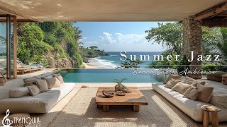 Summer Beach Jazz Music | Tranquill Jazz With Beautiful Ocean View For Relaxation, Stress Relief