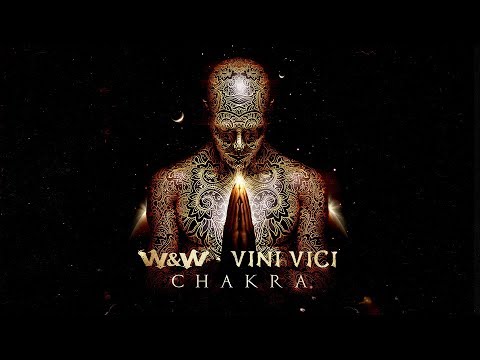 W&W x Vini Vici - Chakra (Official Video)