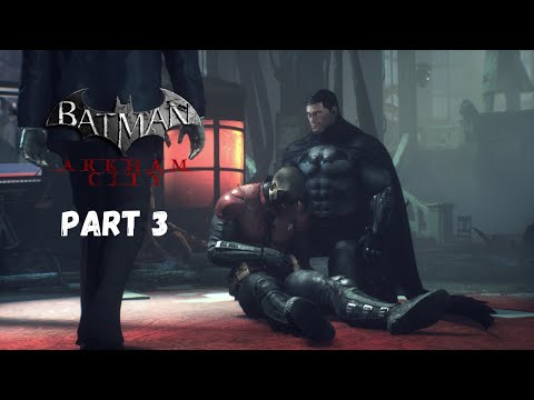 Arkham City 2 Part 3 - Batman: Arkham Knight