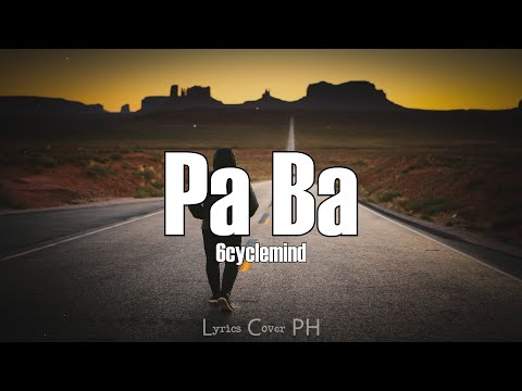 6cyclemind - Pa Ba (Lyrics)