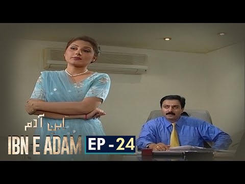 IBN E ADAM EPISODE 24 | NAUMAN IJAZ | FAYSAL QURESHI | SHABBIR JAN | ARY DIGITAL