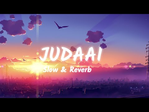 Judaai [Slow And Reverb] Lofi