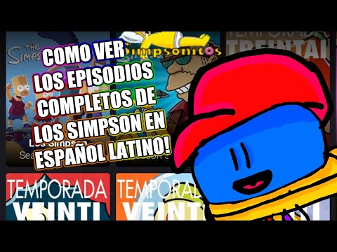 COMO VER LOS EPISODIOS COMPLETOS DE LOS SIMPSON EN ESPAÑOL LATINO!