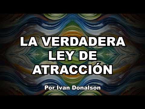 LA VERDADERA LEY DE ATRACCIÓN - NO PUEDES ENGAÑAR AL UNIVERSO