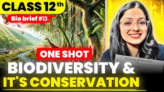 Biodiversity & Its Conservation One Shot | Class 12 Biology Board Exam 2025 | Bio Brief Series