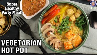 Vegetarian Hot Pot Recipe | Healthy, Quick and Easy One Pot Meal At Home | Chef Bhumika