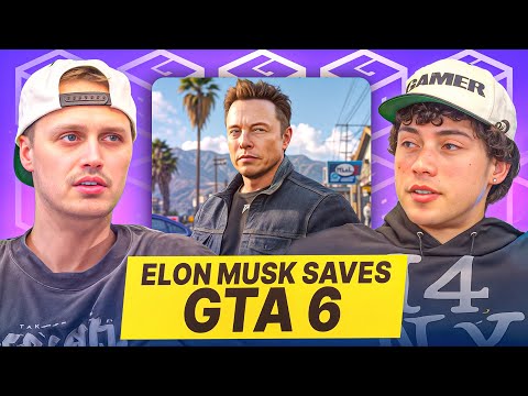 GTA 6 Needs Elon Musk | EP. 9