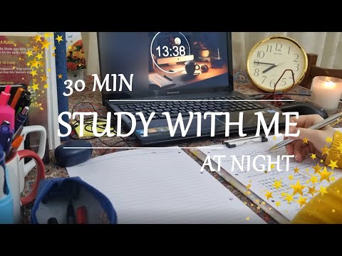 30 MIN_ STUDY WITH ME | At night🌙 | NO music / Background Noise