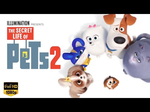 The Secret Life of Pets 2 Full Movie 2019 | Kevin Hart, Chris Renaud, Jenny Slate | Fact & Review