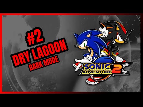 🔵SONIC ADVENTURE 2🔴 🔰DRY LAGOON🔰 #2