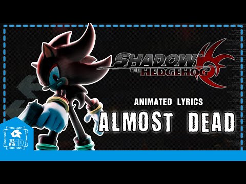 SHADOW THE HEDGEHOG "ALMOST DEAD" ANIMATED LYRICS