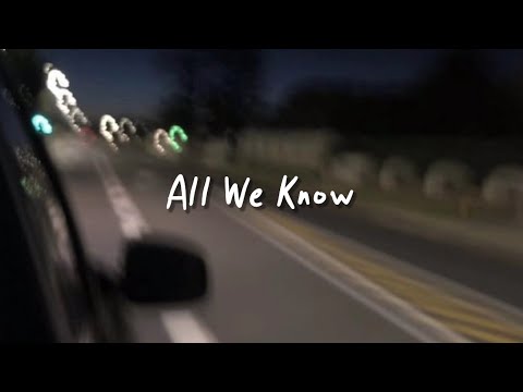 all we know (slowed reverb + lyrics)