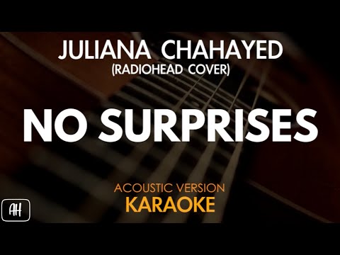 Juliana Chahayed - No Surprises (Karaoke/Acoustic Version)