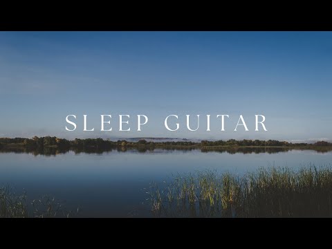 Peaceful Sleep: Nature Soundscapes & Calming Guitar