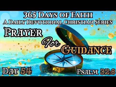 365 Days Of Faith: Daily Devotional | Prayer For Guidance - Psalm 32:8 Bible Verse Of The Day