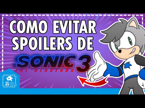 CONSEJOS PARA EVITAR SPOILERS DE SONIC 3