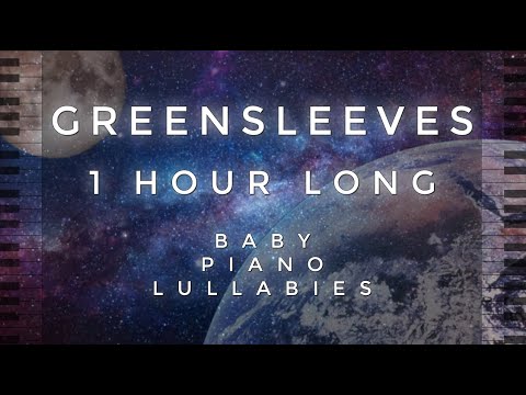 "Greensleeves" 1 Hour Long by Baby Piano Lullabies!!!