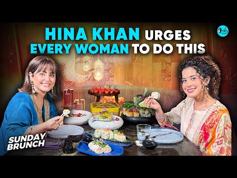 Iftaari Meal With Hina Khan | Women’s Day Special Sunday Brunch Ep 168 | CurlyTales