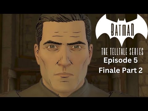 THE FINAL BATTLE FOR GOTHAM - Batman The Telltale Series Episode 5 City of Light Part 2 Finale