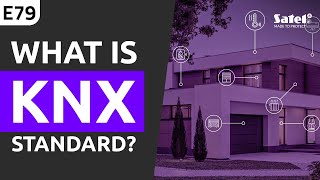 SATEL e-Academy 79: What is KNX and How it Works?