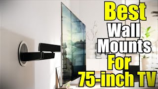 ✅ Best Wall Mounts For 75 inch TV