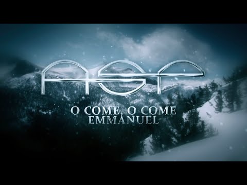 ASP: O Come, O Come, Emmanuel (Official Lyrics Video)