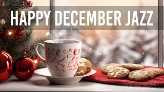 Happy December Jazz - Smooth Winter Coffee Jazz Music & Sweet Bossa Nova Piano for Good New Day