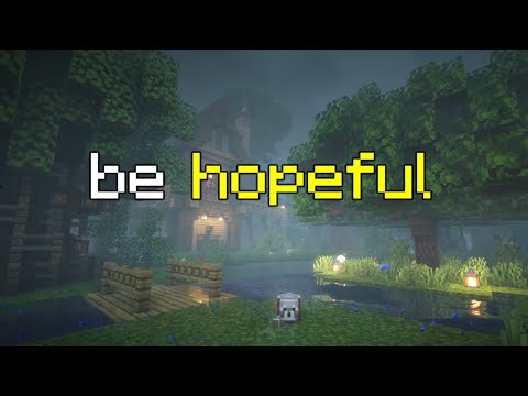 everything will be okay... (minecraft ambiance)