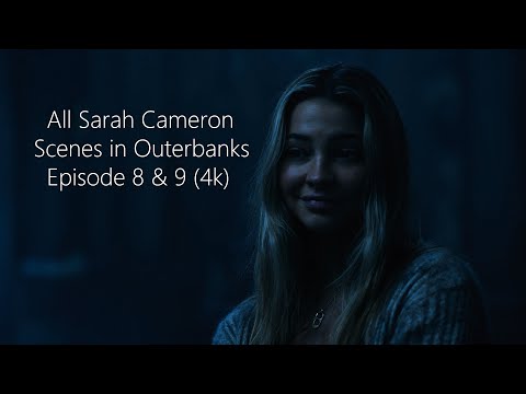 All Sarah Cameron Scenes | Outer Banks Season 2 Episodes 8 & 9 (4K ULTRA HD) MEGA Link