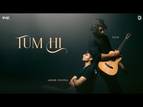 Tum Hi (Official Audio): Abeer Chopra | Sage | Ur Debut | Latest Songs 2025