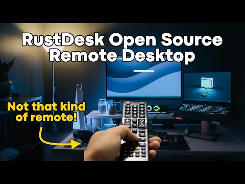 Open Source Remote Desktop with RustDesk - Windows, macOS, Linux