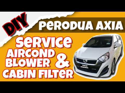 DIY | service aircond blower dan tukar cabin filter axia