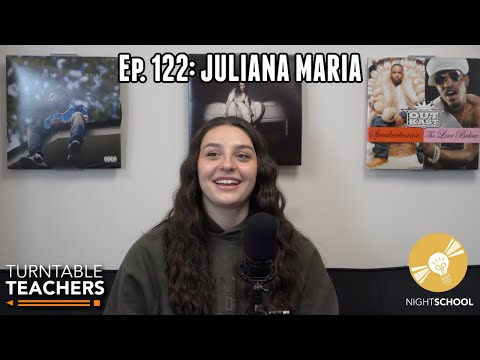 Guest Speaker Ep. 122: juliana maria | Turntable Teachers Podcast