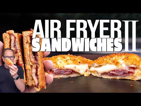 3 NEXT LEVEL DELICIOUS (AND SIMPLE!) SANDWICHES OUT OF THE AIR FRYER (v2) | SAM THE COOKING GUY