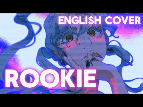 Rookie - English Cover【Chai】