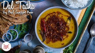 Dal Tadka Recipe | Restaurant Style Double Dal Tadka | Chef Sanjyot Keer