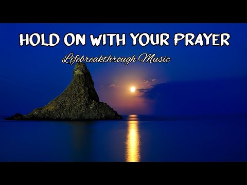 HOLD ON WITH YOUR PRAYER from the New Album " Say It Into Praises"