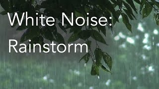 Rainstorm Sounds for Relaxing, Focus or Deep Sleep | Nature White Noise | 8 Hour Video