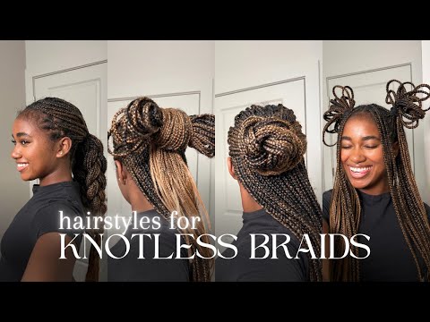 8 Ways to Style Knotless Braids (Protective Hairstyle)